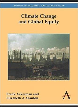 Climate change and global equity / Frank Ackerman ...
