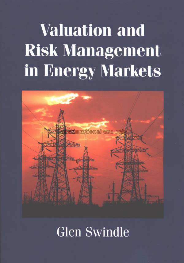Valuation and risk management in energy markets / ...