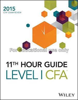 Wiley 11th Hour Guide for 2015 Level I CFA Exam/Wi...
