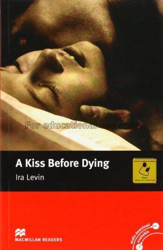 A kiss before dying/Ira Levin...