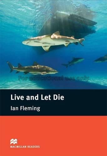 Live and let die /John Escott...