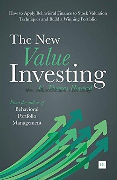 The new value investing : applying behavioral fina...