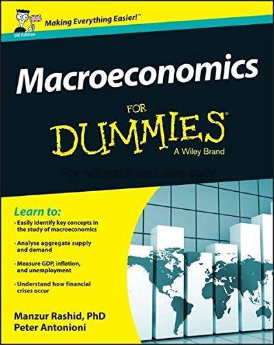 Macroeconomics for dummies / Manzur Rashid...