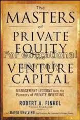 The masters of private equity and venture capital:...