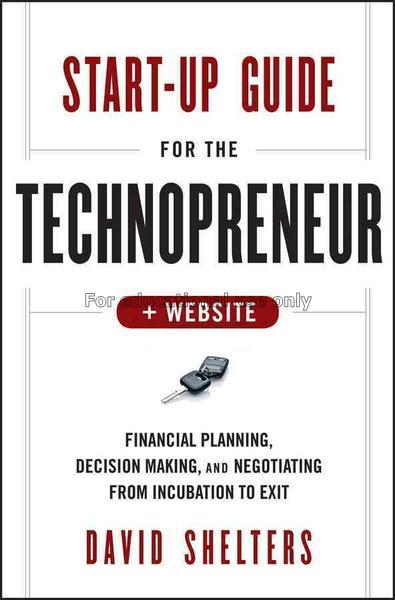 Start-up guide for the technopreneur :financial pl...