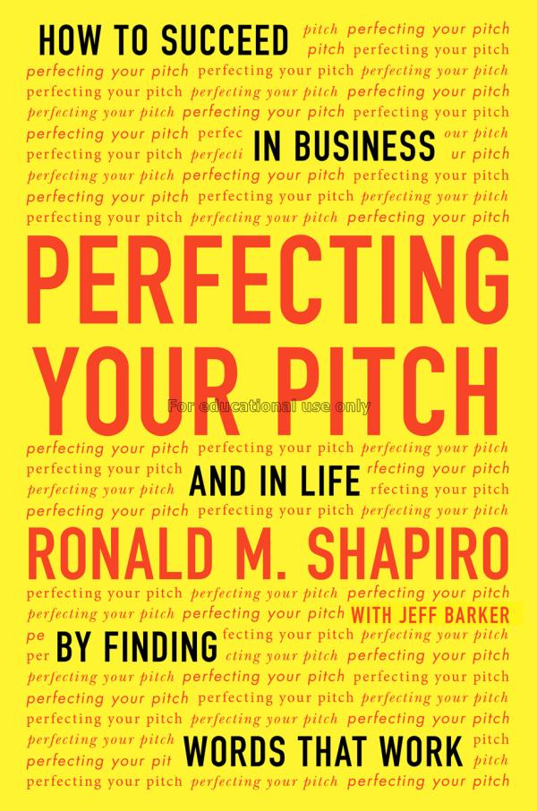 Perfecting your pitch :  how to succeed in busines...