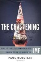 The chastening:inside the crisis that rocked the g...