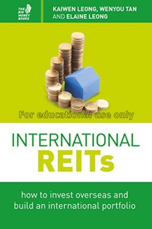 International REITs : how to invest overseas and b...