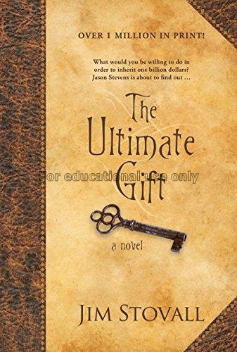 The ultimate gift : a novel / Jim Stovall...