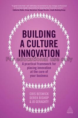 Building a culture of innovation:a practical frame...