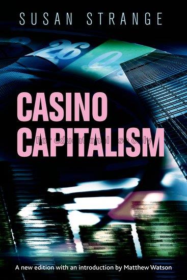 Casino capitalism/Susan Strange ; with a new intro...