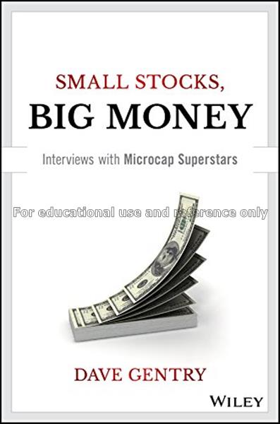 Small stocks, big money :interviews with microcap ...