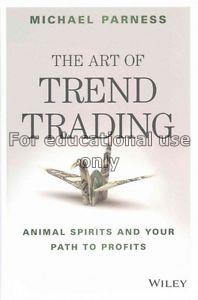 The art of trend trading:animal spirits and your p...