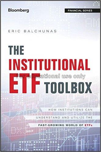 The institutional ETF toolbox : how institutions c...