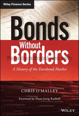 Bonds without borders :a history of the Eurobond m...