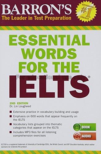 Essential words for the IELTS /Lin Lougheed, Ed.D....