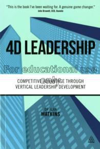 4D leadership :competitive advantage through verti...