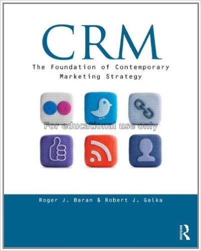 CRM :  the foundation of contemporary marketing st...