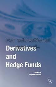 Derivatives and hedge funds/Edited by Stephen Satc...