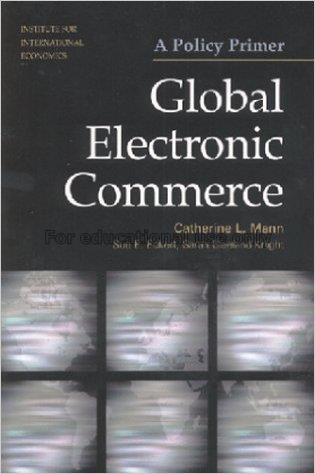 Global electronic commerce : a policy primer / Cat...