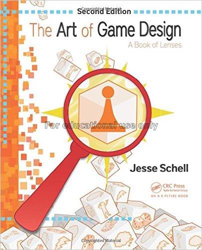 The art of game design :a book of lenses/Jesse Sch...