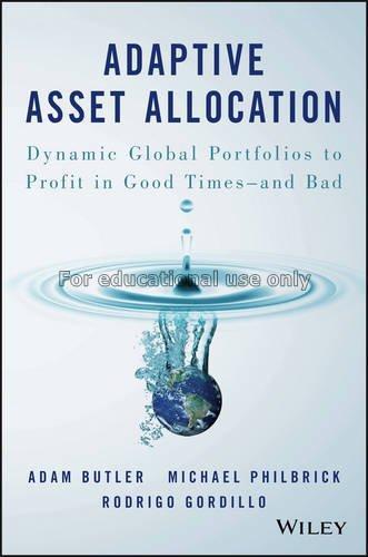 Adaptive asset allocation :  dynamic global portfo...