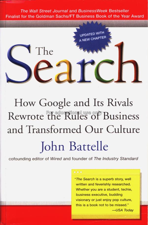 The search : how Google and its rivals rewrote the...