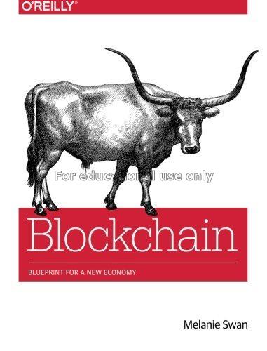 Blockchain :blueprint for a new economy/Melanie Sw...