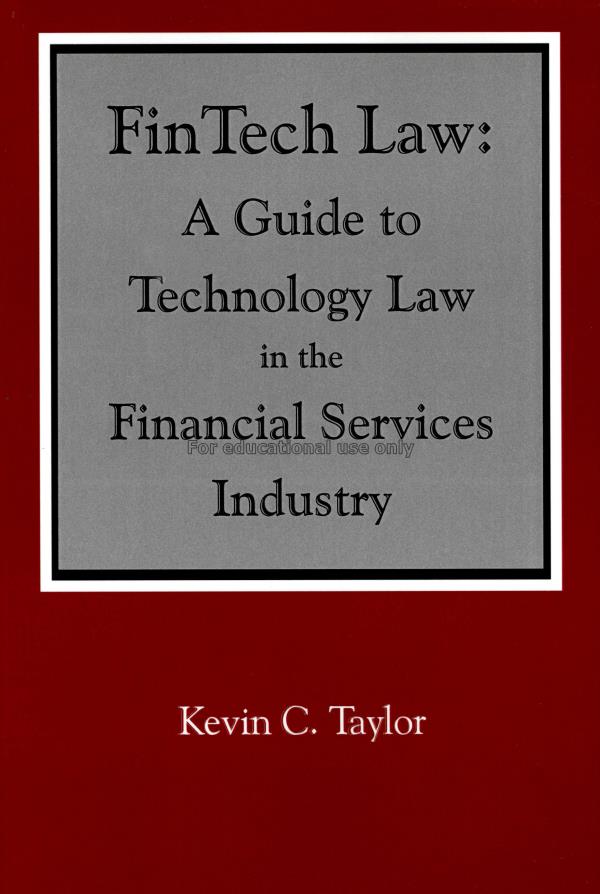 Fintech law : a guide to technology law in the fin...