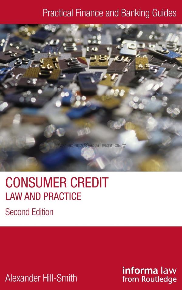 Consumer credit : law and practice / Alexander Hil...