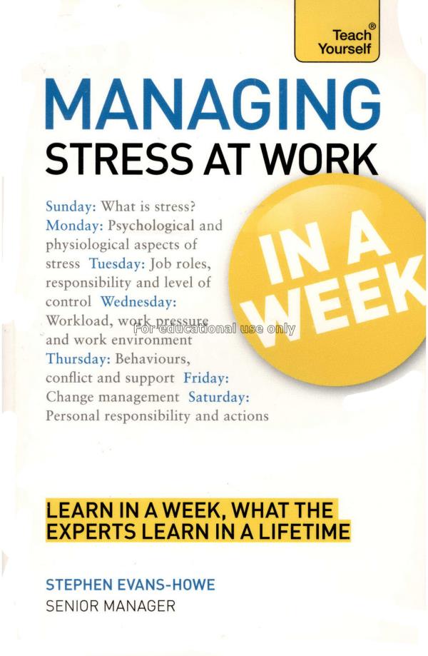 Managing stress at work in a week / Stephen Evans-...
