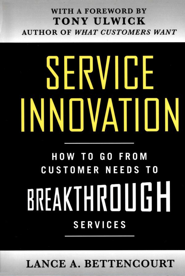 Service innovation : how to go from customer needs...