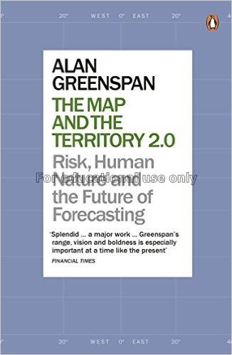 The map and the territory 2.0 : Risk, human nature...