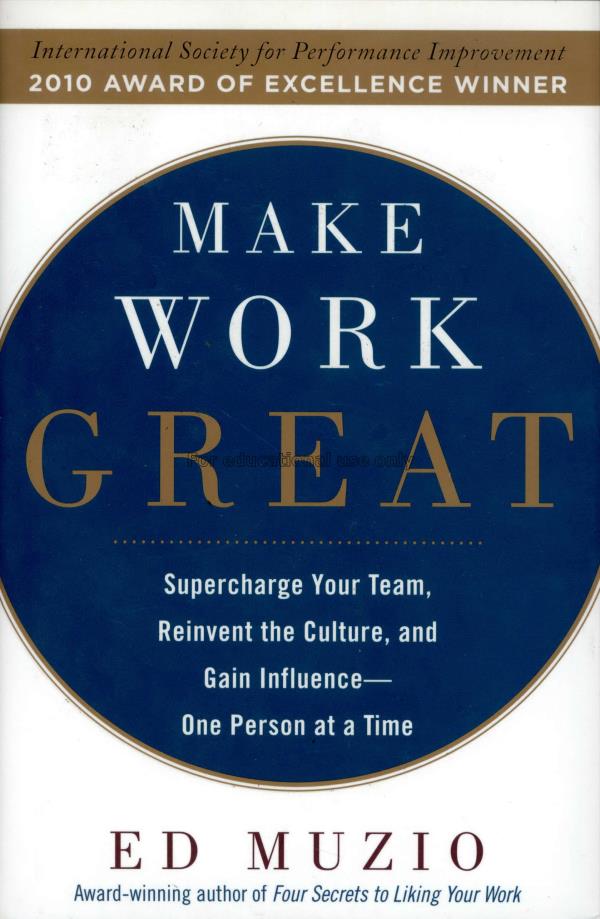 Make work great : supercharge your team, reinvent ...