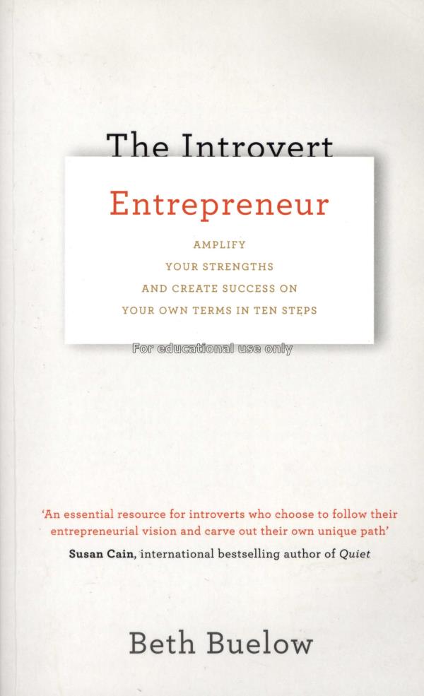 The introvert entrepreneur : amplify your strength...