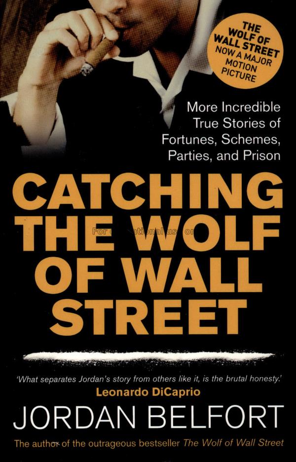 Catching the Wolf of Wall Street / by Jordan Belfo...