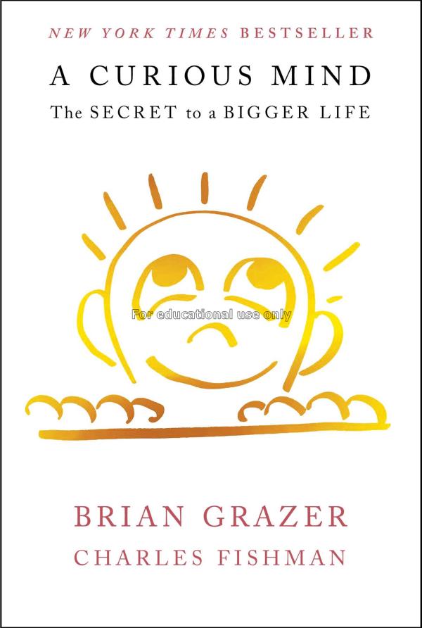 A curious mind : the secret to a bigger life / Bri...