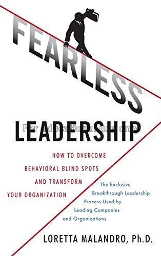 Fearless leadership:how to overcome behavioral bli...