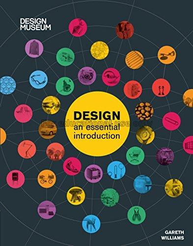 Design:an essential introduction/Gareth Williams...