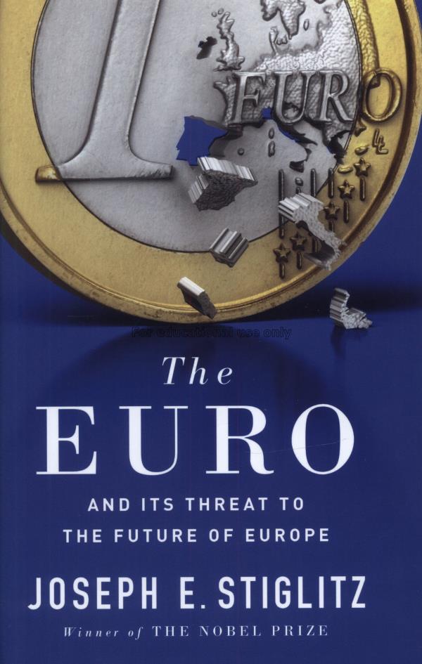 The euro : and its threat to the future of Europe ...