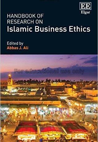 Handbook of research on Islamic business ethics / ...