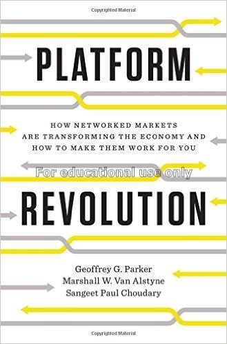 Platform revolution : how networked markets are tr...