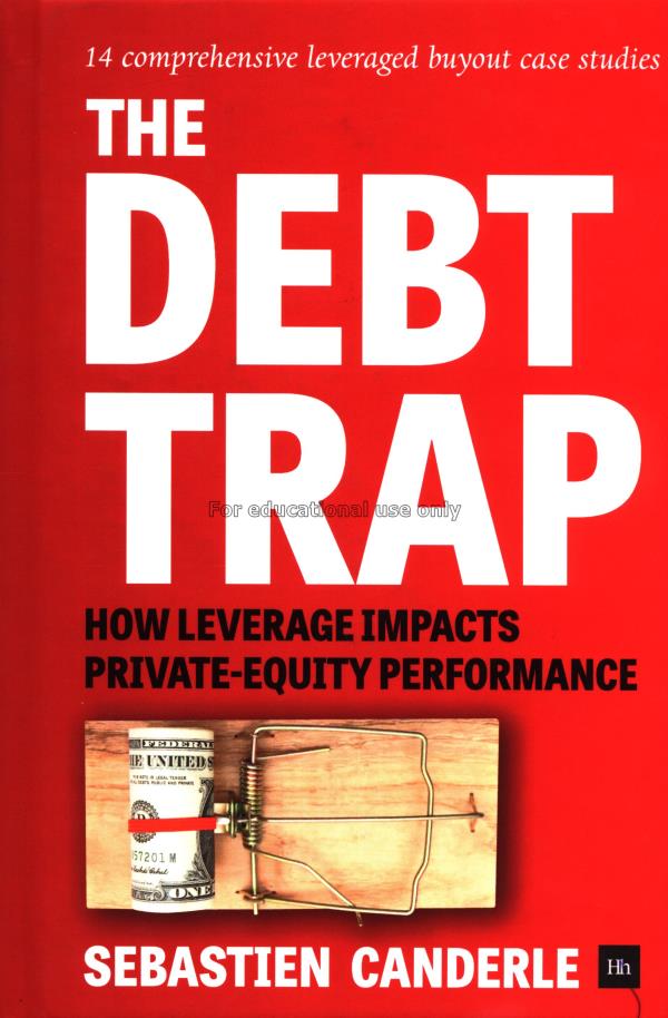 The debt trap : how leverage impacts private-equit...