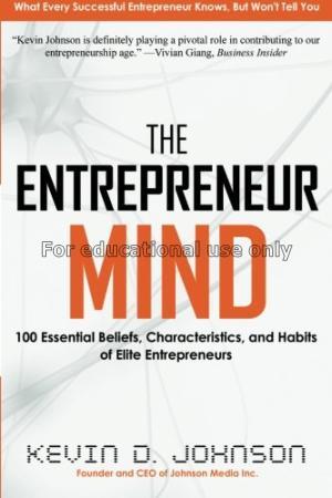 The entrepreneur mind/Kevin D. Johnson...