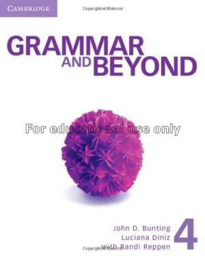 Grammar and beyond 4 / John D Bunting...