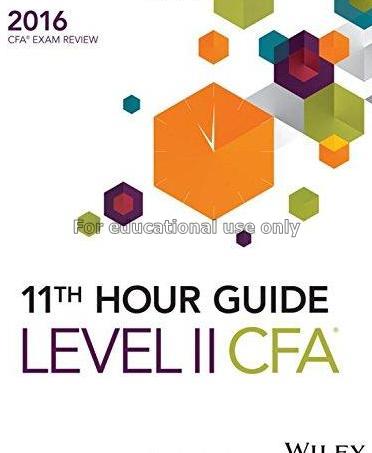 Wiley 11th hour guide for 2016 level II CFA exam/W...