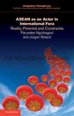 ASEAN as an actor in international fora : reality,...
