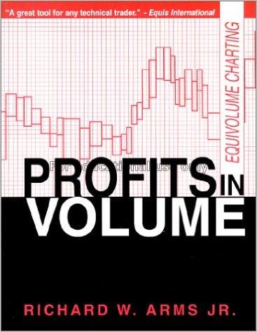 Profits in volume : equivolume charting / Richard ...