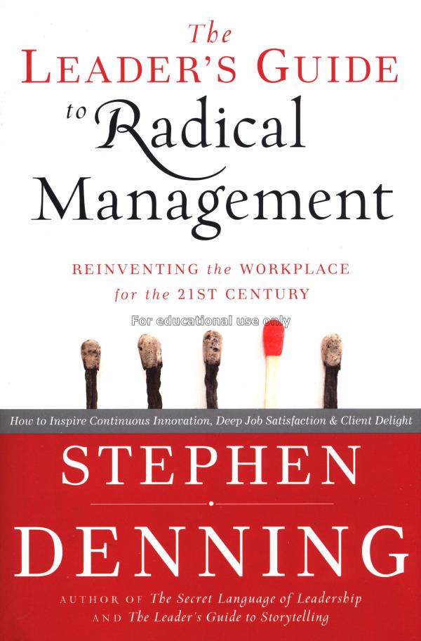 The leader's guide to radical management : reinven...