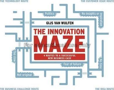 The innovation maze /Gijs Van Wulven...
